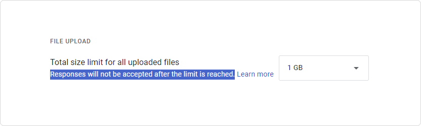 Google Forms settings: Total size limit for all uploaded files.